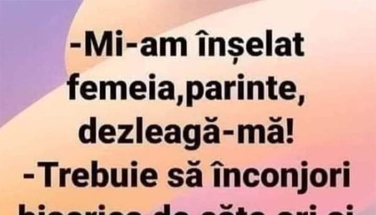 banc-|-„mi-am-inselat-femeia,-parinte,-dezleaga-ma!”